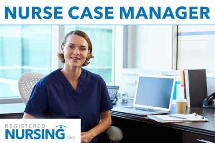 How do I become a good nurse case manager?