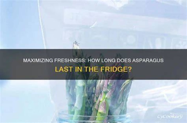How long does asparagus last in the refrigerator?